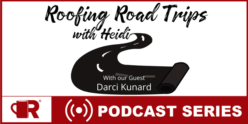 Roofing Road Trip with Darci Kunard