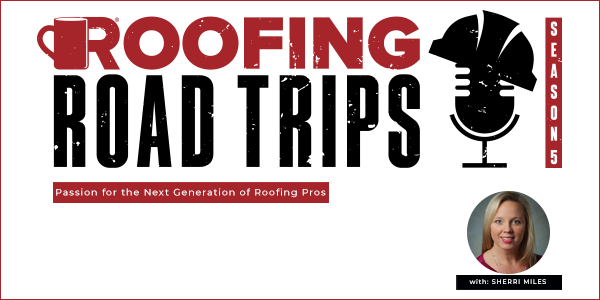 Passion for the Next Generation of Roofing Pros transcriptPassion for the Next Generation of Roofing Pros transcript