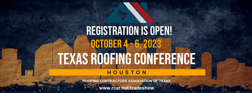 48th ANNUAL TEXAS ROOFING CONFERENCE OCTOBER 4-6, 2023 IN HOUSTON