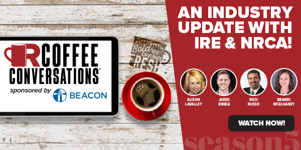 An Industry Update With IRE & NRCA! Sponsored by Beacon Building Products - PODCAST TRANSCRIPTION