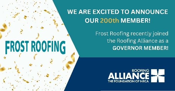 Roofing Alliance announces its 200th member Frost Roofing Inc.