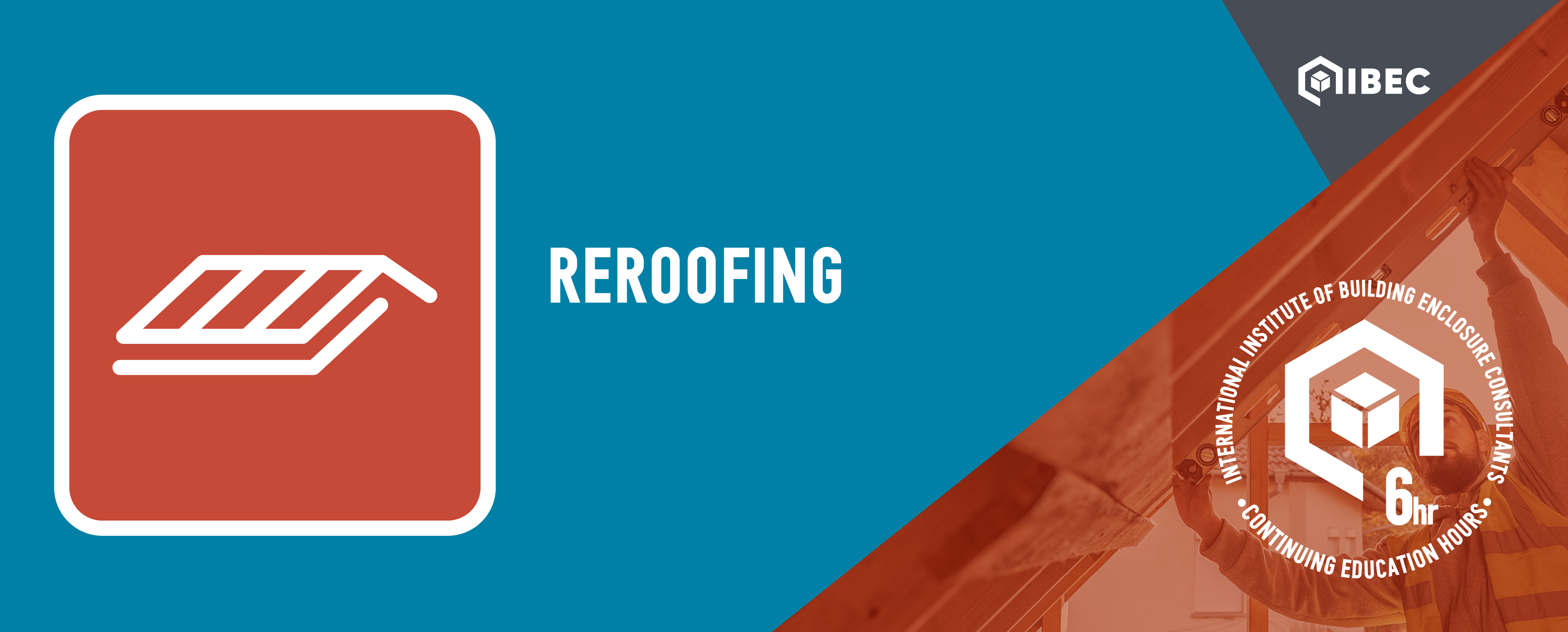 IIBEC Virtual Course - Reroofing