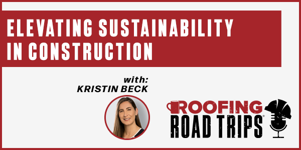 Kristin Beck - Elevating Sustainability in Construction - PODCAST TRANSCRIPT