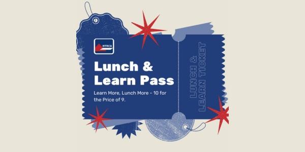 NTRCA - Prioritize Learning in 2025 With The New Lunch and Learn Pass