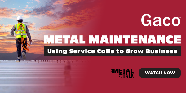 Metal Maintenance: Using Service Calls to Grow Business - PODCAST TRANSCRIPT