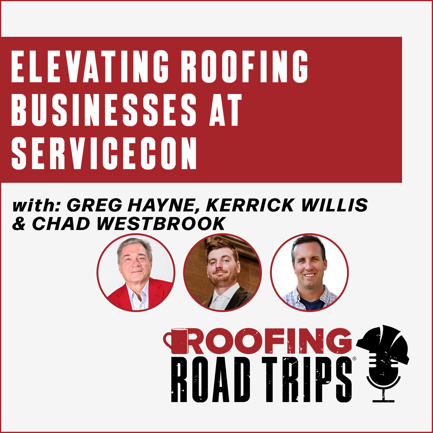 RRT - Elevating Roofing Businesses at ServiceCon - Chad, Greg, Kerrick