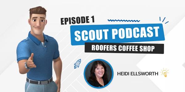 Roof Scout - Heidi J. Ellsworth kicks off Roof Scout’s new podcast as their first guest!