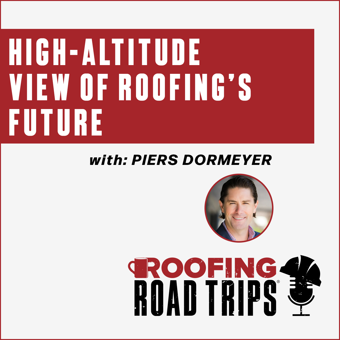 Roofing Roadtrips - Piers Dormeyer - High-Altitude View of Roofing