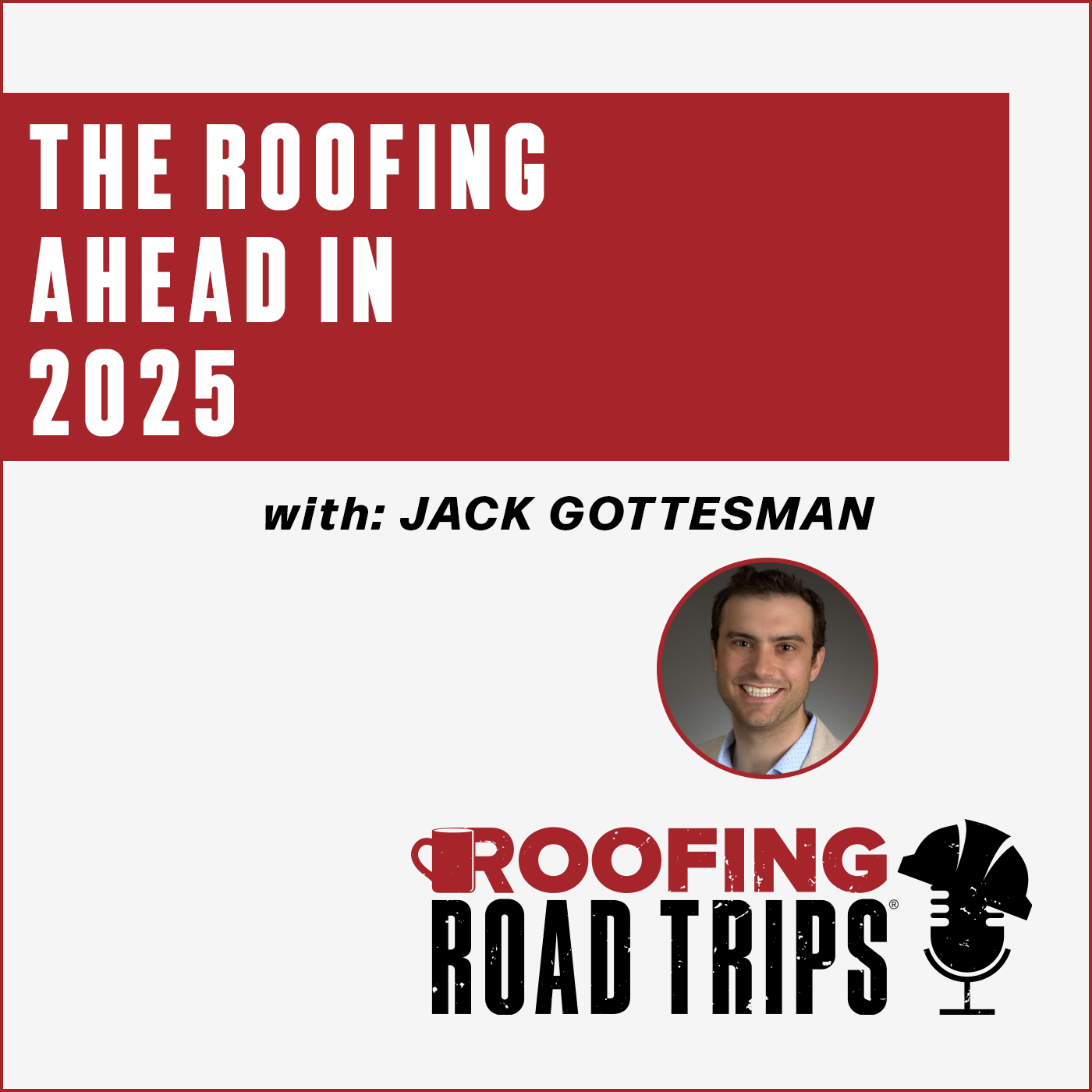 RRT-IKO-JGottesman-Podcast - Roofing ahead