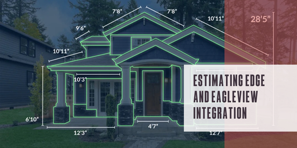 Estimating Edge and EagleView integrate to expedite commercial roofing estimates