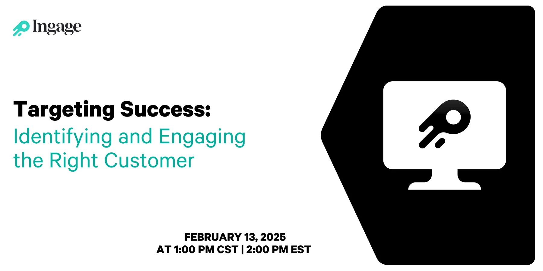 Targeting Success: Identifying and Engaging the Right Customer