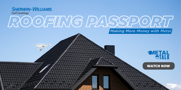 Roofing Passport : Making More Money With Metal - PODCAST TRANSCRIPT