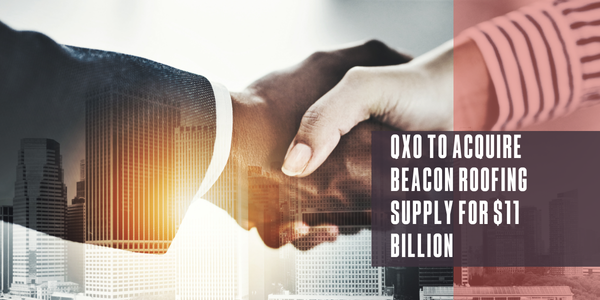 QXO to acquire Beacon Roofing Supply for $11 billion