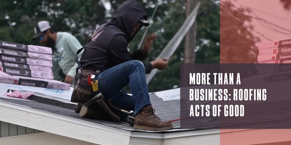 More than a business: Roofing acts of good