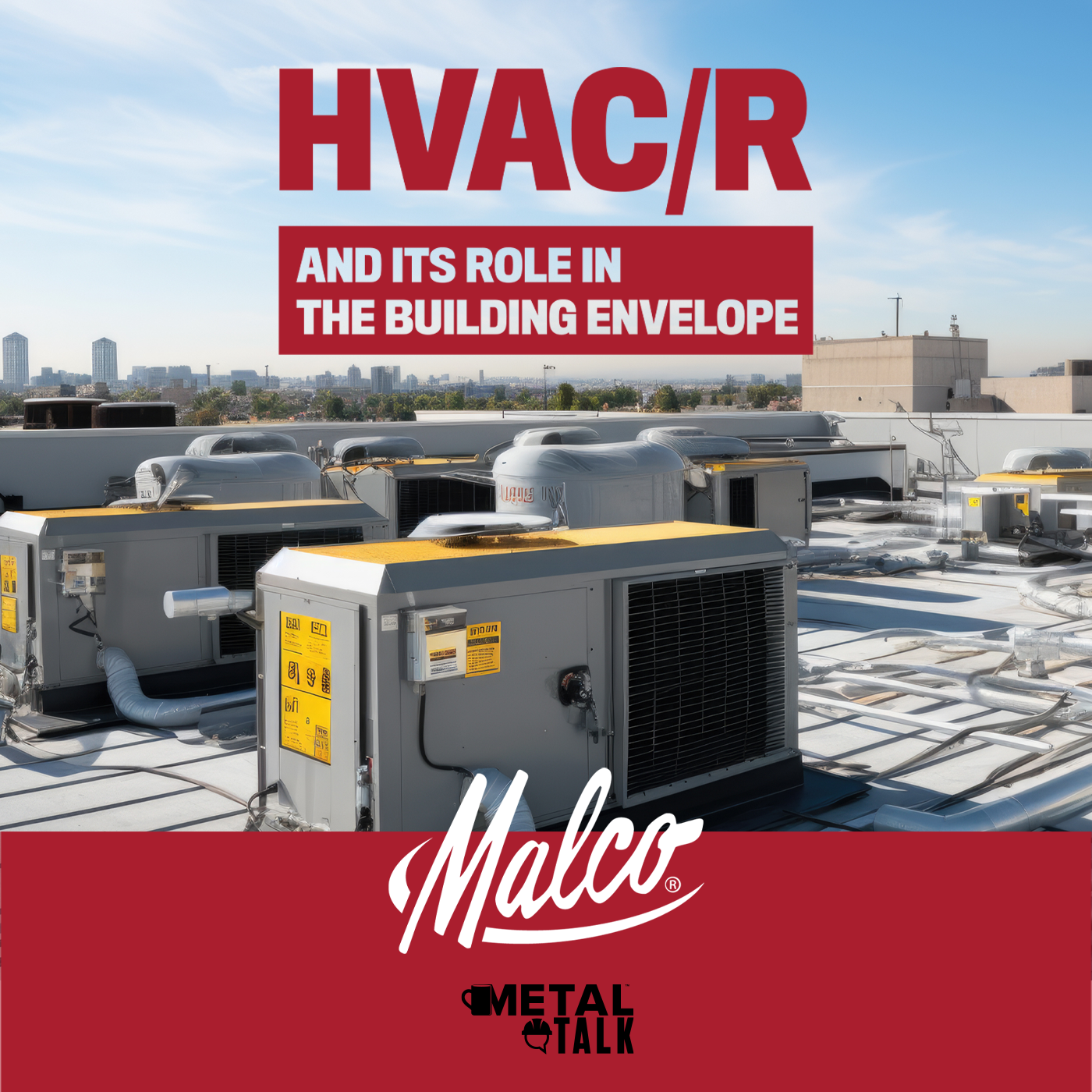 Malco Tools: HVAC/R and its Role in the Building Envelope