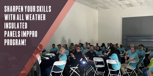 Sharpen your skills with All Weather Insulated Panels IMPpro program! Sharpen your skills with All Weather Insulated Panels IMPpro program!